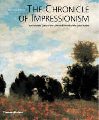 The Chronicle of Impressionism : An Intimate Diary of the Lives and World of the Great Artists