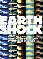 Earthshock : Hurricanes, Volcanoes, Earthquakes, Tornadoes, and Other Forces of Nature （REV SUB）