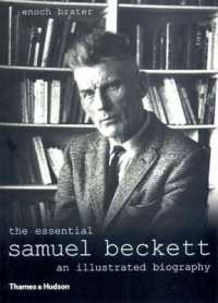 サミュエル・ベケット・エッセンシャル<br>The Essential Samuel Beckett : An Illustrated Biography