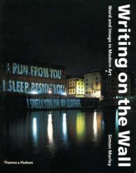 モダンアートにおける言葉とイメージ<br>Writing on the Wall : Word and Image in Modern Art -- Paperback / softback
