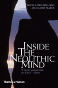Inside the Neolithic Mind : Consciousness, Cosmos and the Realm of the Gods （1ST）