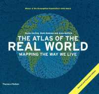 The Atlas of the Real World : Mapping the Way We Live （2 Reprint）