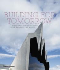Building for Tomorrow : Visionary Architecture from around the World -- Paperback / softback