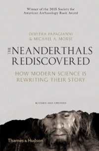 The Neanderthals Rediscovered : How Modern Science is Rewriting Their Story （2ND）