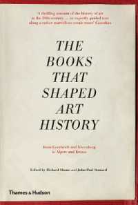 The Books that Shaped Art History : From Gombrich and Greenberg to Alpers and Krauss