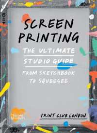 Screenprinting : The Ultimate Studio Guide from Sketchbook to Squeegee