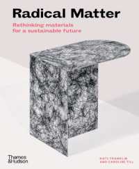 Radical Matter : Rethinking Materials for a Sustainable Future