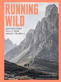 Running Wild : Inspirational Trails from around the World - with a foreword by Dean Karnazes