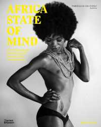 Africa State of Mind : Contemporary Photography Reimagines a Continent