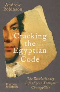 Cracking the Egyptian Code : The Revolutionary Life of Jean-François Champollion