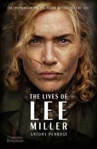 The Lives of Lee Miller : The Inspiration for the Major Motion Picture 'Lee' （7TH）