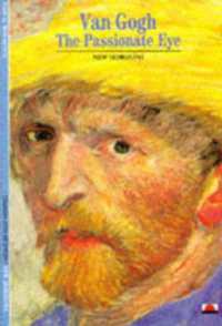 Van Gogh : The Passionate Eye (New Horizons)