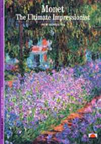 Monet : The Ultimate Impressionist (New Horizons)