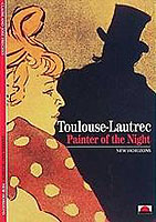 Toulouse-Lautrec: Painter of the Night (New Horizons)