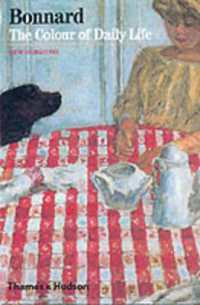 Bonnard : The Colour of Daily Life (New Horizons)