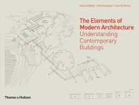 The Elements of Modern Architecture : Understanding Contemporary Buildings
