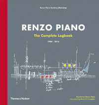 レンゾ・ピアノ自作解説大全<br>Renzo Piano: The Complete Logbook