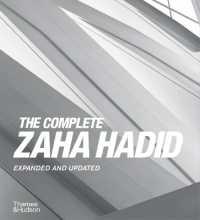 The Complete Zaha Hadid : Expanded and Updated （4TH）