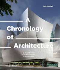 A Chronology of Architecture : A Cultural Timeline from Stone Circles to Skyscrapers