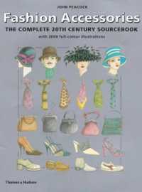 Fashion Accessories : The Complete 20th Century Sourcebook -- Hardback
