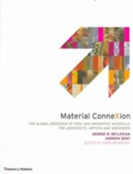 Material Connexion : The Global Resource of New and Innovative Materials for Architects, Artists and -- Hardback