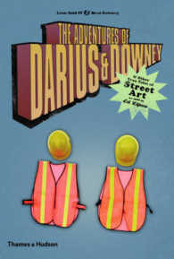 The Adventures of Darius & Downey : & Other True Tales of Street Art, as Told to Ed Zipco