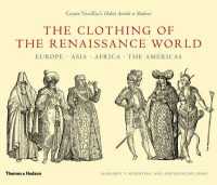 Clothing of the Renaissance World : Europe, Asia, Africa, the Americas