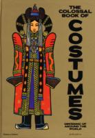 Colossal Book of Costumes: Dressing Up Around the World