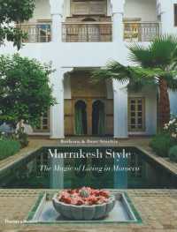 Marrakesh Style : The Magic of Living in Morocco