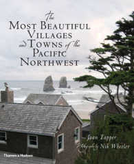 The Most Beautiful Villages and Towns of the Pacific Northwest (Most Beautiful Villages)