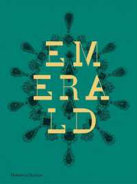 Emerald : Twenty-one Centuries of Jewelled Opulence and Power