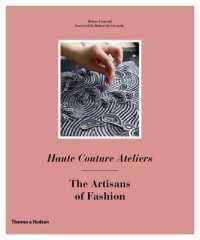 Haute Couture Ateliers : The Artisans of Fashion -- Hardback