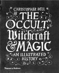 The Occult, Witchcraft & Magic : An Illustrated History
