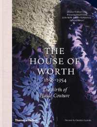 The House of Worth, 1858-1954 : The Birth of Haute Couture