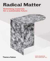 Radical Matter : Rethinking Materials for a Sustainable Future