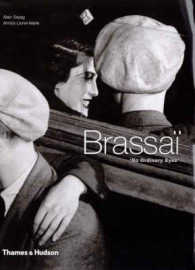 Brassai: No Ordinary Eyes