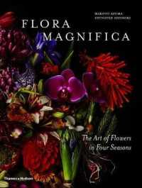Flora Magnifica : The Art of Flowers in Four Seasons