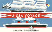 A Sea Voyage : A Pop-Up Story about All Sorts of Boats