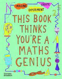 This Book Thinks You're a Maths Genius : Imagine · Experiment · Create (This Book Thinks You're...)