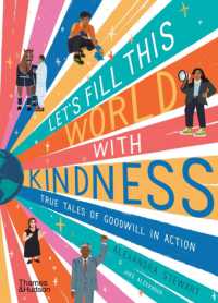 Let's fill this world with kindness : True tales of goodwill in action
