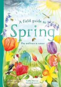 A Field Guide to Spring : Play and learn in nature (Wild by Nature)