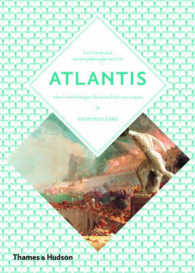 Atlantis : Lost Lands, Ancient Wisdom (Art + Imagination) （Reprint）