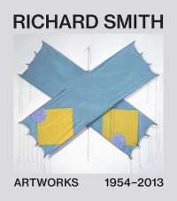 Richard Smith : Artworks 1954-2013