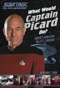 What Would Captain Picard Do? : Captain's Orders from the U.S.S. Enterprise (Star Trek the Next Generation)