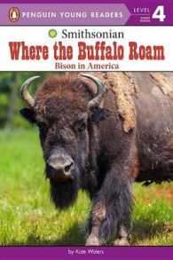 Where the Buffalo Roam : Bison in America (Penguin Young Readers. Level 4)