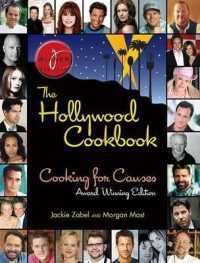 The Hollywood Cookbook: : Cooking for Causes; Award Winning Edition