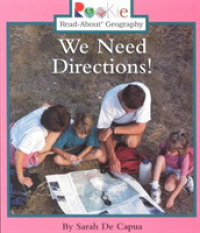 We Need Directions! (Rookie Read-about Geography: Maps and Globes) (Rookie Read-about Geography: Maps and Globes) -- Paperback (English Language Editi
