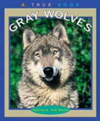 Gray Wolves (True Books)
