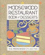 Moosewood Restaurant Book of Desserts : The Moosewood Collective