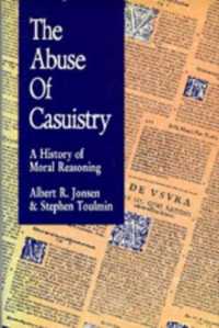 The Abuse of Casuistry : A History of Moral Reasoning